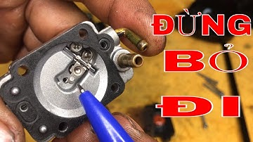 CÁCH SỬA  KHẮC PHỤC NHỮNG LỖI Ở CHẾ HÒA KHÍ MÁY CẮT CỎ KHÔNG NỔ KHÓ NỔ HAY NÓNG LÊN KHÓ NỔ