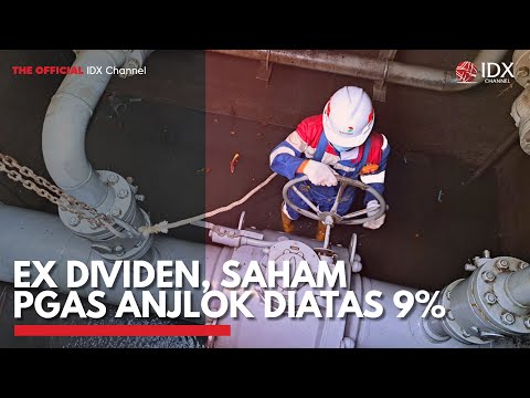 Ex Dividen, Saham PGAS Anjlok Diatas 9% | IDX CHANNEL