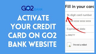 How to Activate Your Credit Card on Go2 Bank Website Enable Credit Card on Go2 Bank Website 2024