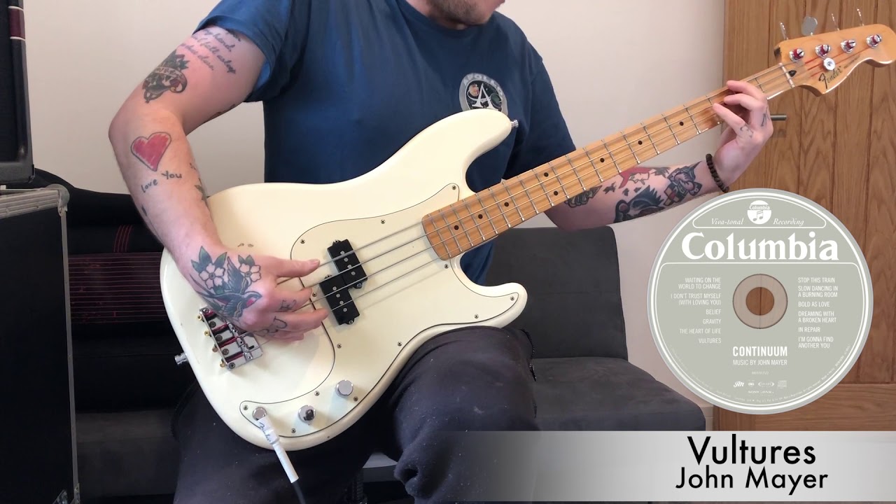Vultures - John Mayer (Bass Cover)