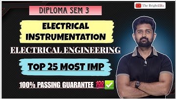 ELECTRICAL INSTRUMENTATION TOP 25 MOST IMP | DIPLOMA SEM 3 ELECTRICAL ENGINEERING | EI MOST IMP