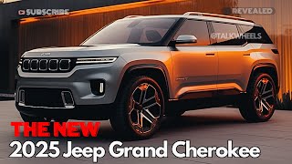The All-New 2025 Jeep Grand Cherokee Revealed! Upgrade Your Ride
