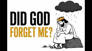 Did David Doubt God What Psalm 13 Reveals