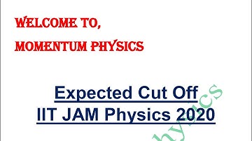 Expected Cut Off | IIT JAM Physics 2020 | Minimum Marks for IITs & NITs || Momentum Physics