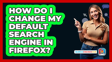 How Do I Change My Default Search Engine In Firefox?