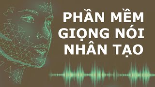Giọng nói nhân tạo, chuyển văn bản thành giọng nói miễn phí | Free artificial voice software