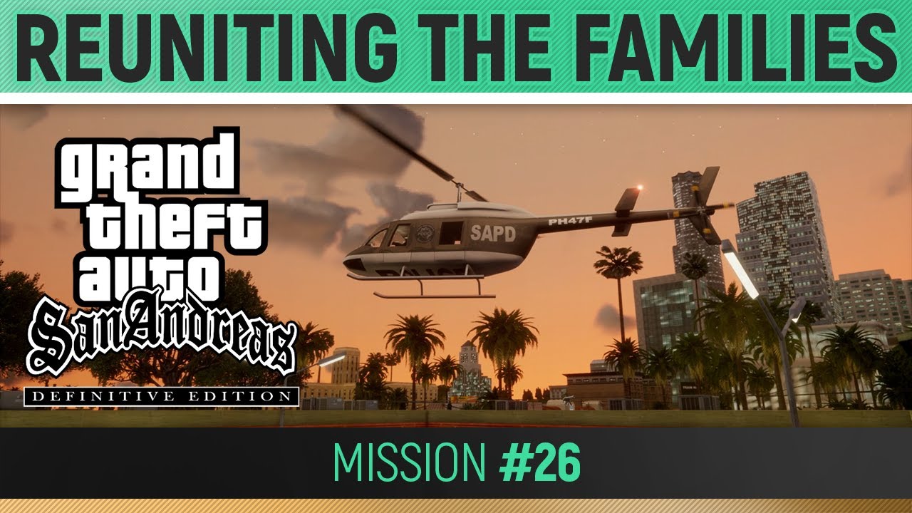 GTA San Andreas Definitive Edition Mission 26 Reuniting The 