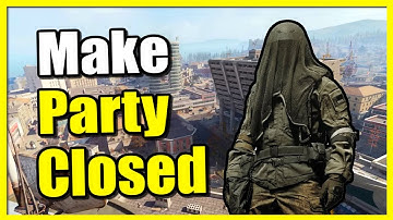 How to Make Party Closed in COD Warzone Verdansk (Easy Method)