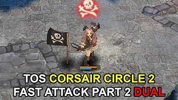 Tree of Savior Corsair C2 Fast Attack Part 2 Dual Wield Skill