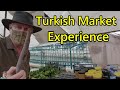 Turkish Market Experience with Mick and Trudie