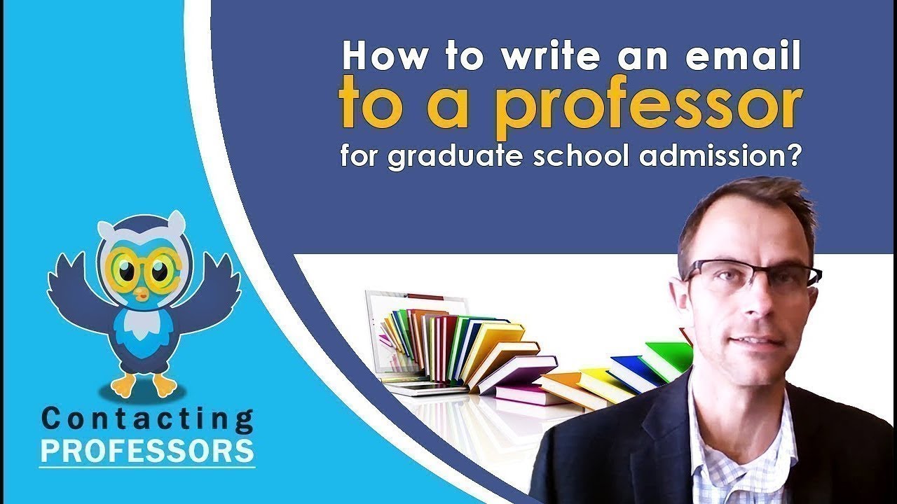 How To Write An Email To A Professor For Graduate School Admission? (  Contacting Professors )