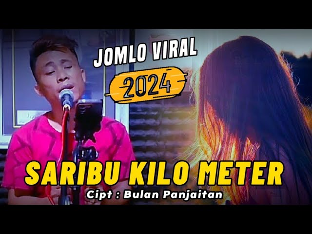 SARIBU KILO METER | Cipt : Bulan Panjaitan | Cover : Hendra Silalahi class=