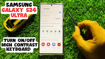 How to Turn On/Off High Contrast Keyboard Samsung Galaxy S24 Ultra (New)