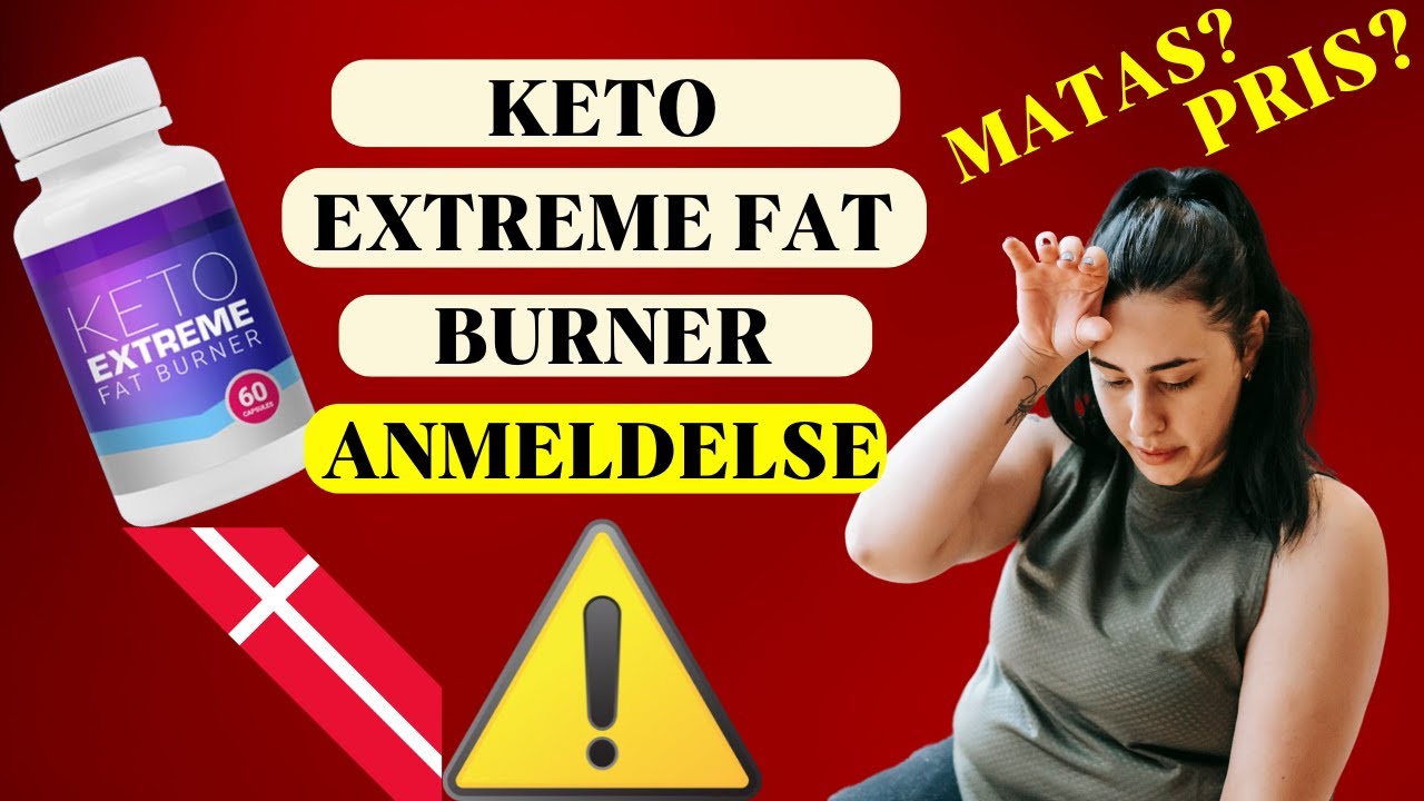 KETO EXTREME FAT BURNER ANMELDELSE!!⚠️ ADVARSEL ⚠️ KETO EXTREME FAT BURNER MATAS KETO EXTREME KØB 2