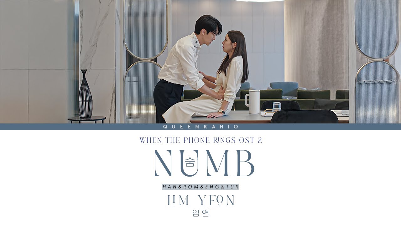 When The Phone Rings OST Part 2 - 임연 (LIM YEON) - Numb 숨 (Han/Rom/Eng ...