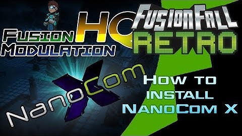How to install NanoCom X! - FusionFall Retro