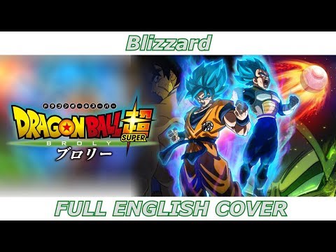 Blizzard - Dragon Ball Super: Broly (FULL ENGLISH COVER feat. Simpsonill)