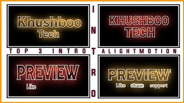 New Top 3 Intro|| Alightmotion Intro Video Editing||Lattest Intro Video Xml|Intro Video💋KhushbooTech