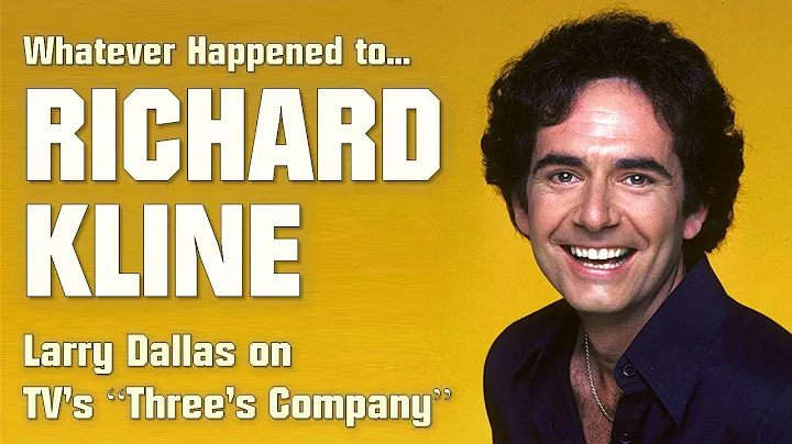 Whatever Happened to Richard Kline? Larry Dallas f...