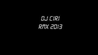 Dj CiRi - 2° HoUSe ReMiX  2013