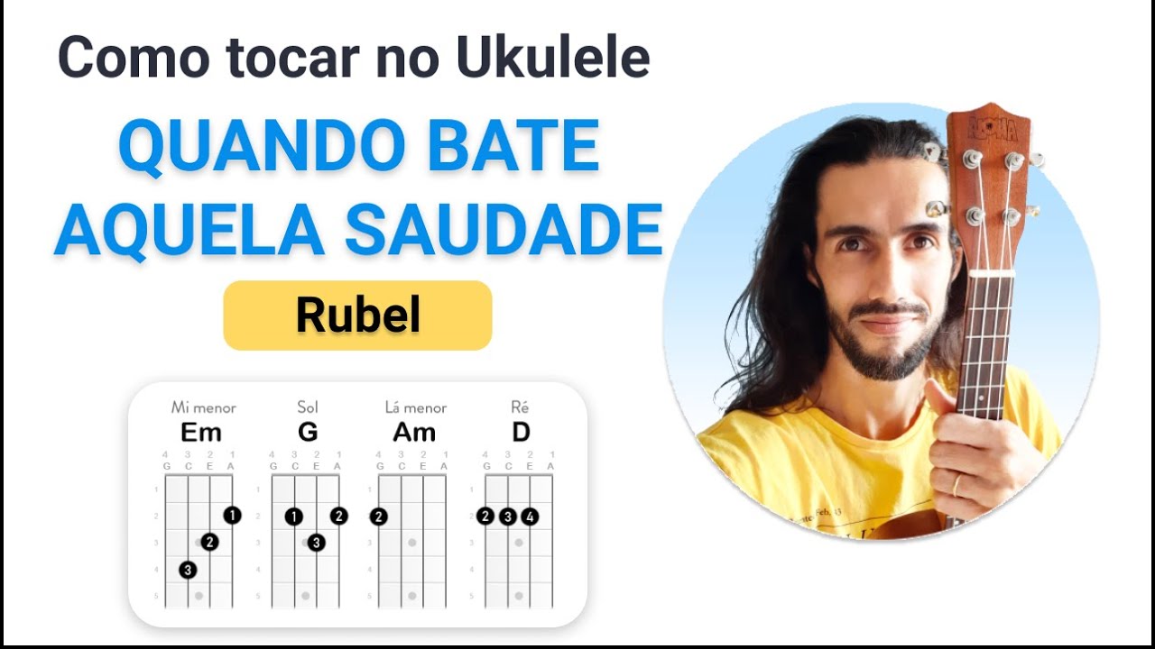 QUANDO BATE AQUELA SAUDADE do Rubel | como tocar no Ukulele com cifra simplificada