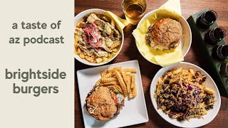 brightside burgers | a taste of az podcast