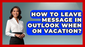 How To Leave Message In Outlook When On Vacation? - TheEmailToolbox.com