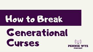 HOW TO BREAK FREE FROM GENERATIONAL CURSES - Genesis 4: 17