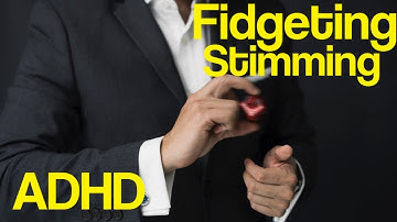 What is Fidgeting/ Stimming & Does It Help Me Focus?