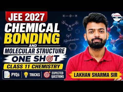 Chemical Bonding & Molecular Structure One Shot | Class 11 | PYQs, Tricks & Expected Questions #JEE