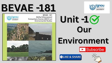 BEVAE -181 \\ Unit -1 Our Environment #ignou #bevae181 #ourenvironment #ignoustudymaterial