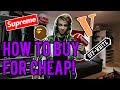 How to buy the BEST STREETWEAR for CHEAP! (Supreme, Bape ...