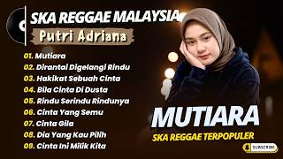 Putri Adriana - DIRANTAI DIGELANGI RINDU - MUTIARA || LAGU MALAYSIA TERPOPULER 2026