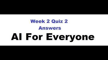 Coursera Quiz Answers | AI For Everyone | Week 2 Quiz and Answers | Quiz 100% Solved!