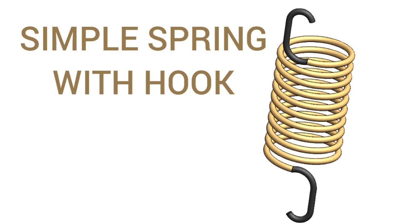 SIMPLE SPRING WITH HOOK - SOLIDWORKS - YouTube