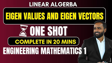 LINEAR ALGERBA|EIGEN VALUES AND EIGEN VECTORS|ONE SHOT|PRADEEP GIRI SIR