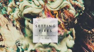 The Chainsmokers - Setting Fires (ft. XYLØ)
