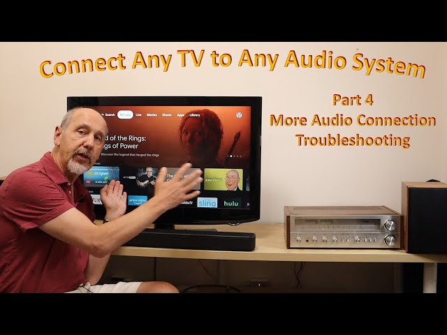 Connect a TV to an Audio System for Non -Techies (part 4 of 4). Troubleshooting the Audio class=