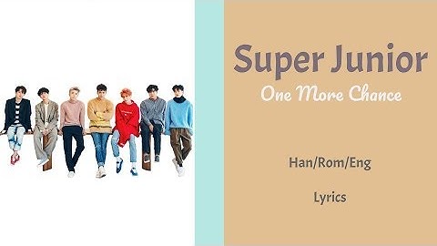 Super Junior - One More Chance || Color Coded Lyrics (Han/Rom/Eng)