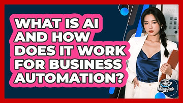 What Is AI And How Does It Work For Business Automation? - BusinessGuide360.com