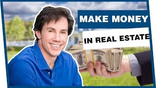 How to make money in real estate 2018