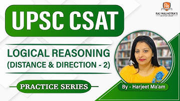 UPSC CSAT 2023 | Practice Series | Logical Reasoning (Distance & Direction - 2)