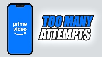 How To Fix Prime Video App Too Many Attempts | Easy & Quick