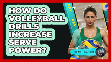 How Do Volleyball Drills Increase Serve Power? - The Volleyball Hub