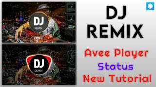 DJ Remix Avee Player New Template | DJ Remix Status Tutorial | New Trending Whatsapp Status Editing