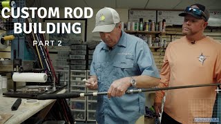 How to build a custom rod with Captain Randy Towe