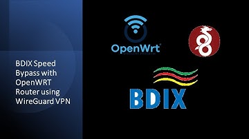 BDIX Speed Bypass with OpenWRT Router using WireGuard VPN