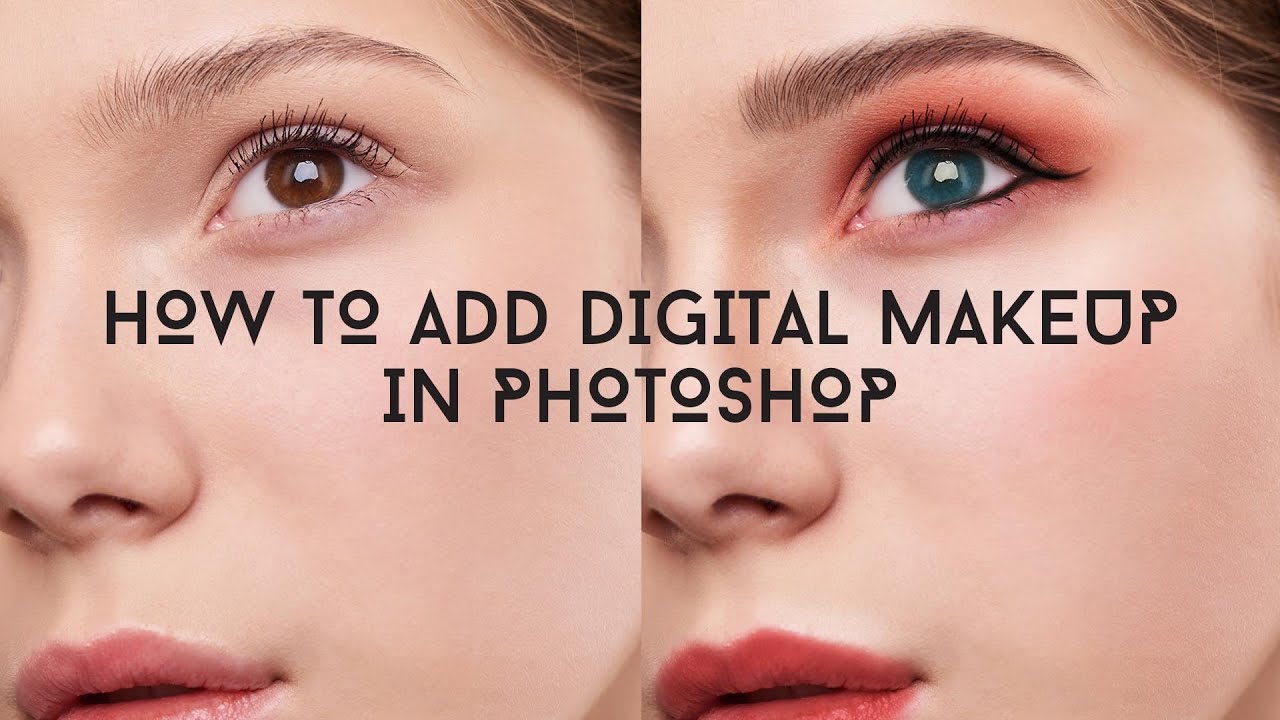 Digital Makeup In Photo Tutorial