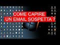 Email sospette come riconoscerle !!