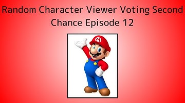 Random Character Viewer Voting Second Chance Episode 12